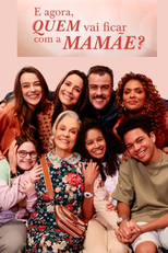 E Agora Quem Vai Ficar com a Mamãe? (E Agora Quem Vai Ficar com a Mamãe?)