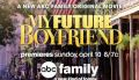 ABC Family - My Future Boyfriend