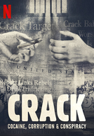 Crack: Cocaína, Corrupção e Conspiração (Crack: Cocaine, Corruption & Conspiracy)