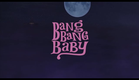 Bang Bang Baby - Theatrical Trailer