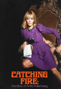 Catching Fire: The Story of Anita Pallenberg (Catching Fire: The Story of Anita Pallenberg)