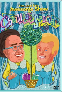 Tim & Eric Awesome Show, Great Job! - Chrimbus Special - Poster / Capa / Cartaz - Oficial 1