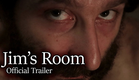 Jim's Room -  Official Trailer - Horror/Thriller Film