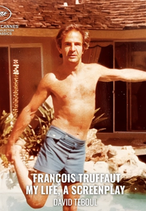 O Roteiro da Minha Vida: François Truffaut (François Truffaut - My life, a screenplay)