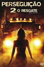 Perseguição 2: O Resgate (Joy Ride : Dead Ahead)