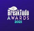 BreakTudo Awards 2021