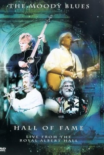The Moody Blues Hall of Fame: Live from the Royal Albert Hall - Poster / Capa / Cartaz - Oficial 1