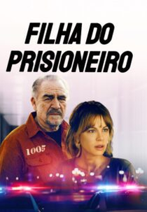 Filha do Prisioneiro (Prisoner's Daughter)
