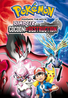 Pokémon, O Filme 17: Diancie e o Casulo da Destruição (Pokémon XY: Hakai no Mayu)