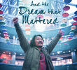 And The Dream That Mattered