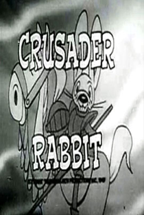 Crusader Rabbit (1ª Temporada) - Poster / Capa / Cartaz - Oficial 1