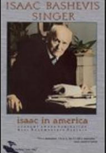 Isaac in America: A Journey with Isaac Bashevis Singer (Isaac in America: A Journey with Isaac Bashevis Singer)