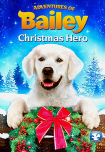 As Aventuras De Bailey: Uma aventura no natal (Adventures of Bailey: Christmas Hero)