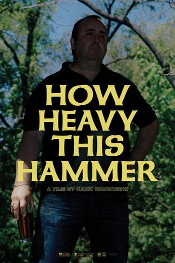 Poster de Filme How Heavy This Hammer (2015)