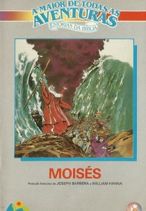 A Maior de Todas as Aventuras - Estórias da Bíblia - Moisés (Moses: From Birth to Burning Bush)