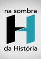 "NA SOMBRA DA HISTÓRIA - SEMANA DE 22" ("NA SOMBRA DA HISTÓRIA - SEMANA DE 22")