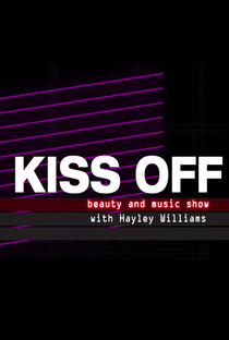 Kiss Off! Hayley Williams - Poster / Capa / Cartaz - Oficial 1
