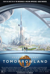 Tomorrowland: Um Lugar Onde Nada é Impossível - Poster / Capa / Cartaz - Oficial 2