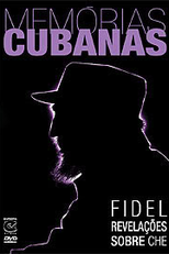 Memórias Cubanas: Revelações sobre Che (Cuban Memories: Fidel Cuenta El Che)