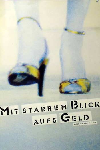 Poster de Filme Mit starrem Blick aufs Geld (1983)