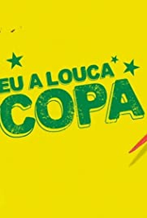 Deu a Louca na Copa - Poster / Capa / Cartaz - Oficial 1