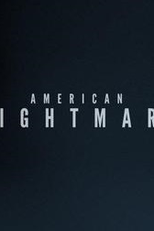 Pesadelo Americano (1ª Temporada) (American Nightmare (Season 1))