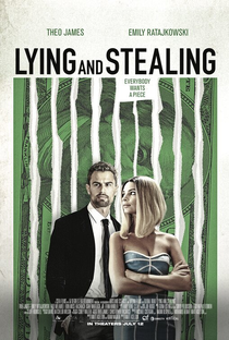Lying and Stealing - Poster / Capa / Cartaz - Oficial 2