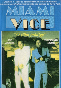 Miami Vice - O Filho Pródigo (Miami Vice: The Prodigal Son)