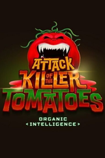 Attack of the Killer Tomatoes: Organic Intelligence (Attack of the Killer Tomatoes: Organic Intelligence)