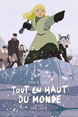 Longo Caminho Rumo ao Norte (Tout en Haut du Monde)