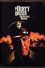 Os Doze Condenados: Missão Mortal (The Dirty Dozen: The Deadly Mission)