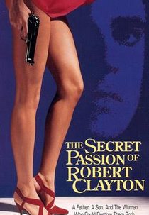 A Morte Dormiu Comigo (The Secret Passion of Robert Clayton)