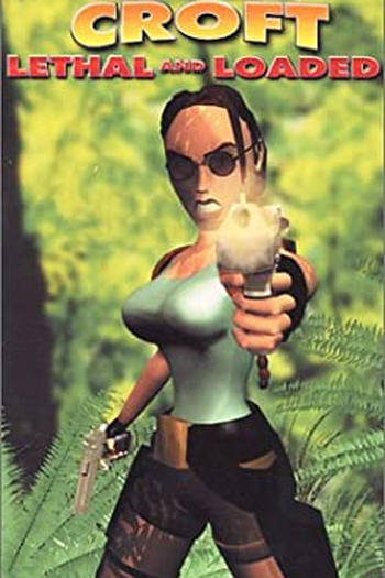  de Curta Lara Croft: Lethal and Loaded (2001)