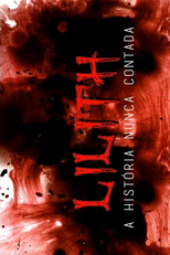 Lilith: A História Nunca Contada (Lilith: A História Nunca Contada)