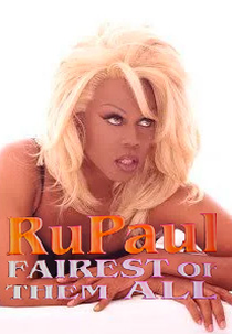 RuPaul: Fairest of Them All (Biography: RuPaul)
