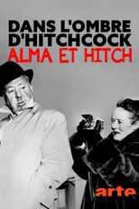 Hitchcock: O Homem Por Trás Do Ídolo (Dans l'Ombre d'Hitchcock, Alma et Hitch)