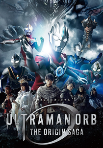 Ultraman Orb: The Origin Saga (Urutoraman Ôbu Za Orijin Sâga)