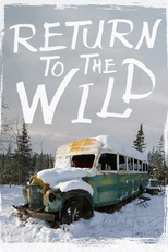 Return to the Wild: The Chris McCandless Story (Return to the Wild: The Chris McCandless Story)