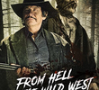 From Hell to the Wild West