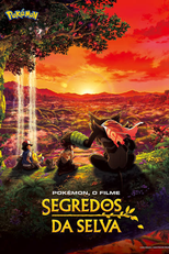 Pokémon, O Filme 22: Segredos da Selva (Gekijouban Poketto Monsutâ: Koko)