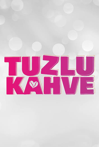 Poster 3 de Série Tuzlu Kahve (2026)