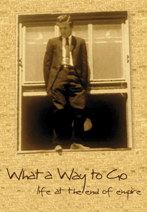 Um caminho a seguir: Vida no fim do império (What a way to go: Life at the end of Empire)