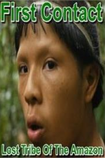  de Filme Primeiro Contato: Tribo Perdida da Amazônia (2016)
