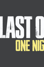 The Last of Us: One Night Live (The Last of Us: One Night Live)