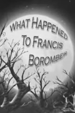 What Happened to Francis Boromber (What Happened to Francis Boromber)