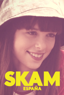 Skam Espanha (1ª Temporada) - Poster / Capa / Cartaz - Oficial 1