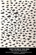There’s Too Many of These Crows (There’s Too Many of These Crows)