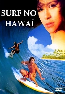 Surf no Hawaí - 14 de Agosto de 1987 | Filmow