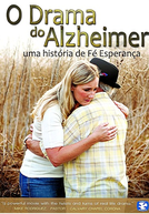 O Drama do Alzheimer: uma historia de fé e esperança
