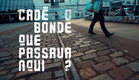 Cadê o bonde que passava aqui?